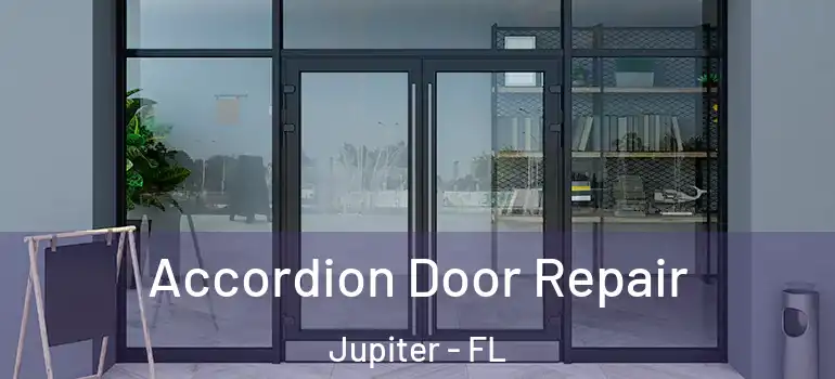  Accordion Door Repair Jupiter - FL