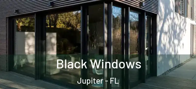  Black Windows Jupiter - FL