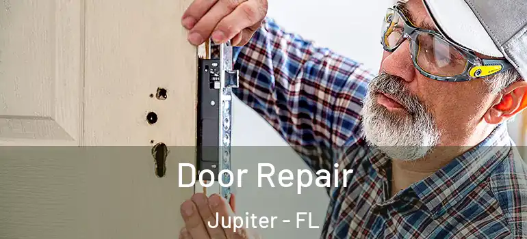  Door Repair Jupiter - FL