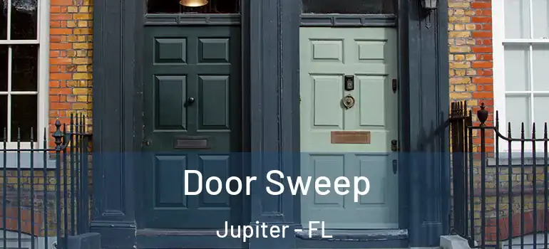  Door Sweep Jupiter - FL