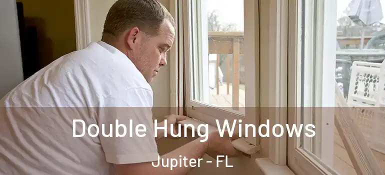  Double Hung Windows Jupiter - FL