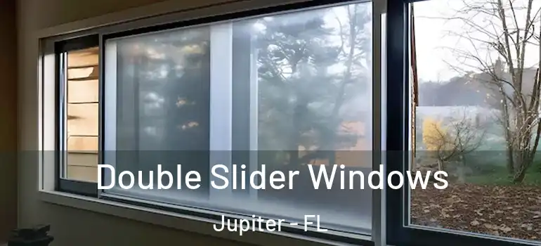  Double Slider Windows Jupiter - FL