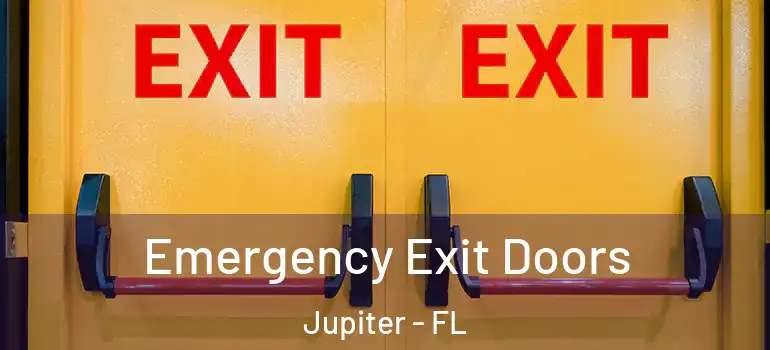  Emergency Exit Doors Jupiter - FL