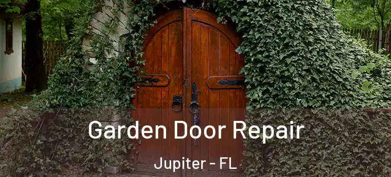  Garden Door Repair Jupiter - FL