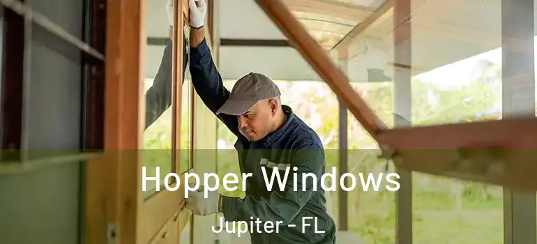  Hopper Windows Jupiter - FL