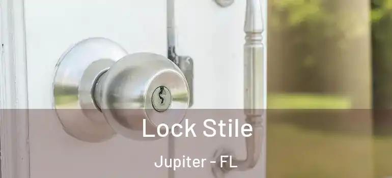  Lock Stile Jupiter - FL
