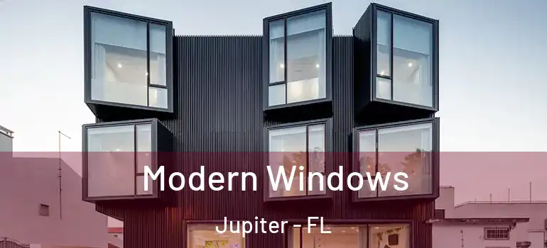  Modern Windows Jupiter - FL