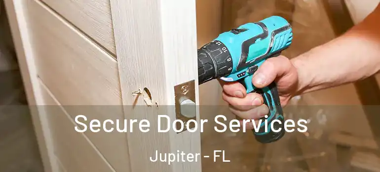  Secure Door Services Jupiter - FL
