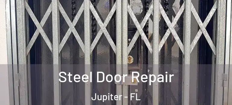  Steel Door Repair Jupiter - FL